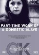 Part-Time Work Of A Domestic Slave (Gelegenheitsarbeit Einer Sklavin) (1973) On DVD