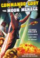Commando Cody Vs. The Moon Menace On DVD