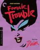  Female Trouble (Criterion Collection) (1974) on Blu-ray
