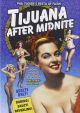 Tijuana After Midnite (1954) On DVD