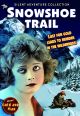 The Snowshoe Trail (1922) On DVD