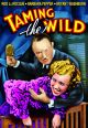 Taming The Wild (1936) On DVD