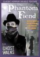 Vintage Horror Double Feature: Ghost Walks/Phantom Fiend On DVD