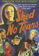 Shed No Tears (1948) On DVD