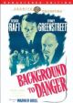 Background To Danger (Remastered Edition) (1943) On DVD