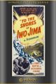 To the Shores of Iwo Jima (1945) On DVD
