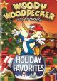 Woody Woodpecker And Friends: Holiday Favorites On DVD