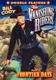 Bill Cody Double Feature: The Vanishing Riders (1935)/Frontier Days (1934) On DVD