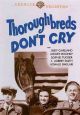 Thoroughbreds Don't Cry (1937) on DVD