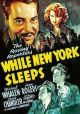 While New York Sleeps (1938) on DVD