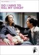 Do I Have to Kill My Child (1979) DVD-R