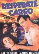Desperate Cargo (1941) On DVD