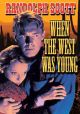 When The West Was Young (1932) On DVD
