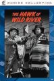 The Hawk Of Wild River (1952) On DVD