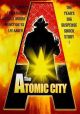 The Atomic City (Remastered Edition) (1952) On DVD