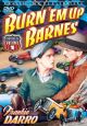 Burn 'Em Up Barnes › Volume 1 (Chapters 1-6) On DVD