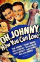 Oh Johnny, How You Can Love (1940) DVD-R