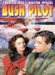 Bush Pilot (1947) On DVD