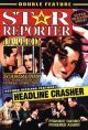 Star Reporter (1939)/Headline Crasher (1937) On DVD