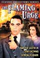 The Flaming Urge (1953) On DVD
